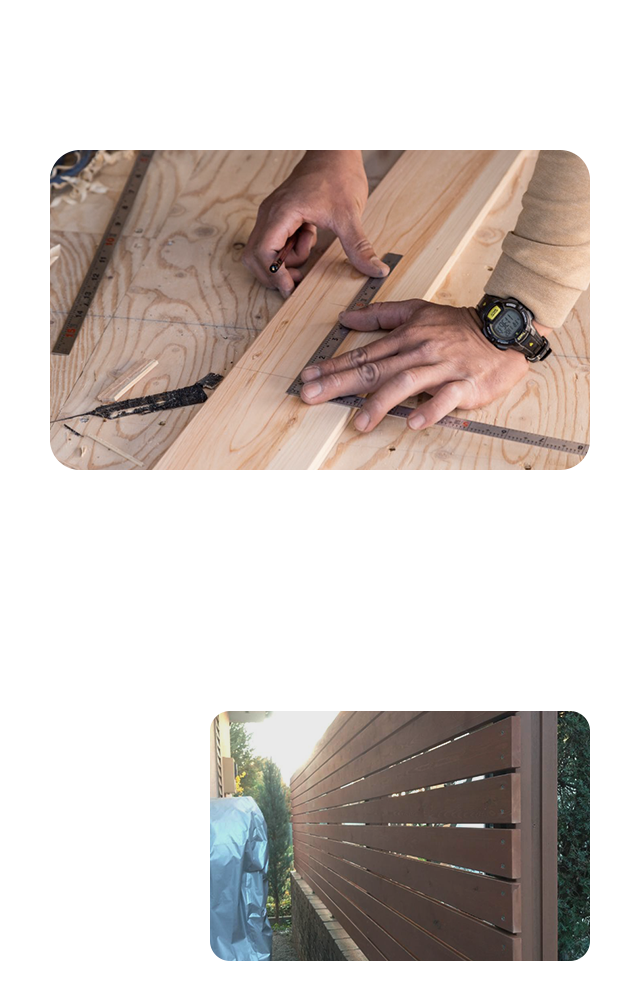 大工の技で、 住まいをもっと快適に 暮らしに寄り添う、丁寧な施工を心がけます！